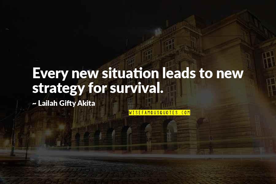 Marking Books Quotes By Lailah Gifty Akita: Every new situation leads to new strategy for