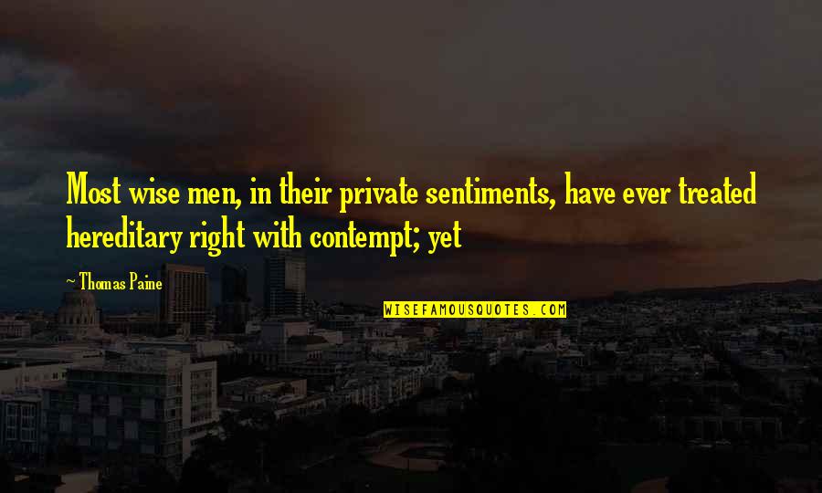 Marklar Quotes By Thomas Paine: Most wise men, in their private sentiments, have