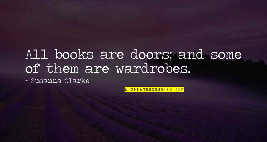 Markless Quotes By Susanna Clarke: All books are doors; and some of them