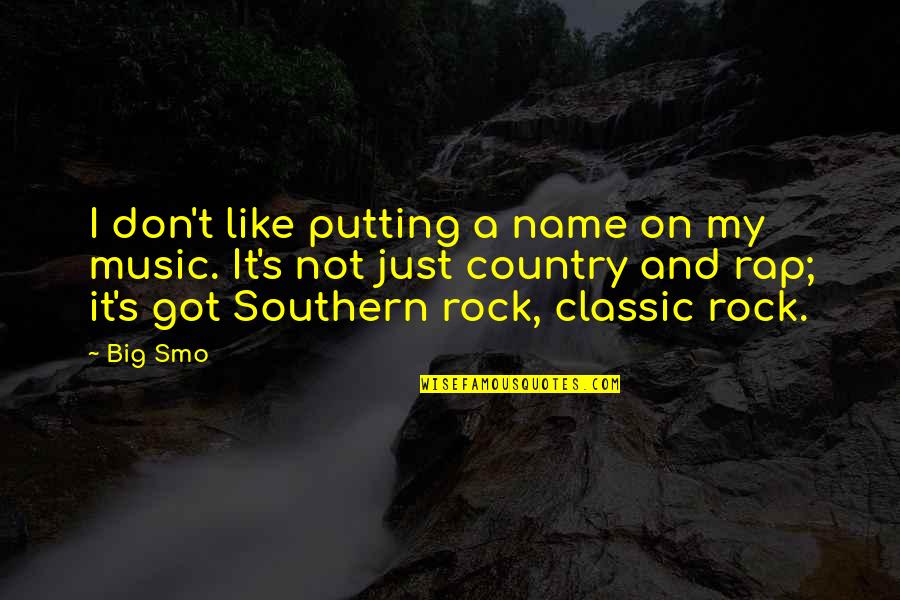 Markmaking Quotes By Big Smo: I don't like putting a name on my