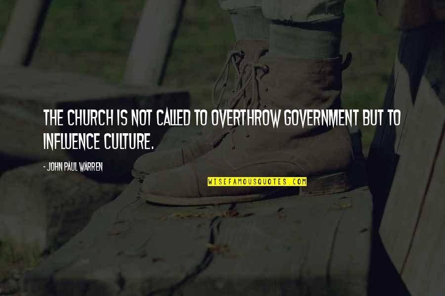 Marko Saaresto Quotes By John Paul Warren: The Church is not called to overthrow government