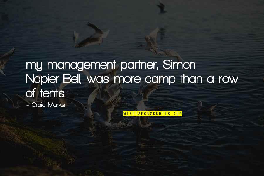 Marks Quotes By Craig Marks: my management partner, Simon Napier-Bell, was more camp
