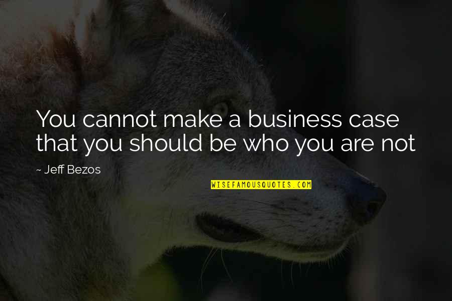 Markstrom Nhl Quotes By Jeff Bezos: You cannot make a business case that you