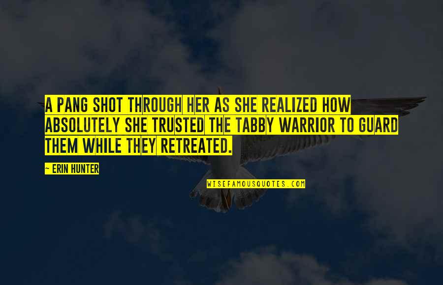 Marktl Cke Quotes By Erin Hunter: A pang shot through her as she realized Marktl Cke Quotes By Erin Hunter: A pang shot through her as she realized