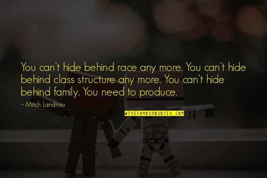 Markuson Travel Quotes By Mitch Landrieu: You can't hide behind race any more. You Markuson Travel Quotes By Mitch Landrieu: You can't hide behind race any more. You