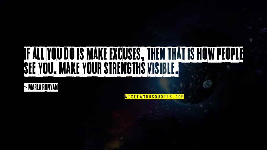 Marla Quotes By Marla Runyan: If all you do is make excuses, then