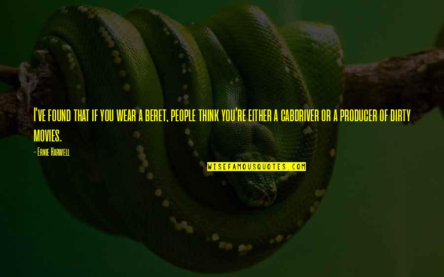 Marlared Quotes By Ernie Harwell: I've found that if you wear a beret, Marlared Quotes By Ernie Harwell: I've found that if you wear a beret,