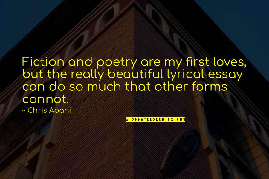 Marlena Stell Quotes By Chris Abani: Fiction and poetry are my first loves, but