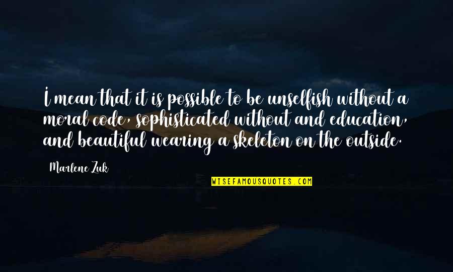 Marlene Quotes By Marlene Zuk: I mean that it is possible to be