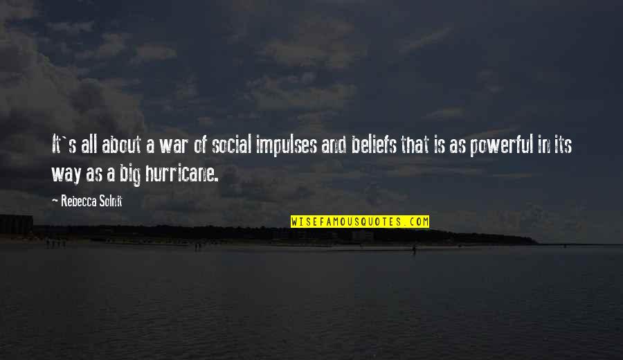 Marlin Briscoe Quotes By Rebecca Solnit: It's all about a war of social impulses