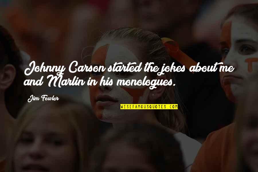 Marlin Quotes By Jim Fowler: Johnny Carson started the jokes about me and