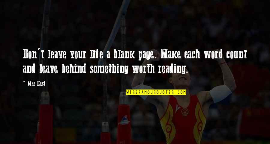 Marna's Quotes By Mae East: Don't leave your life a blank page. Make