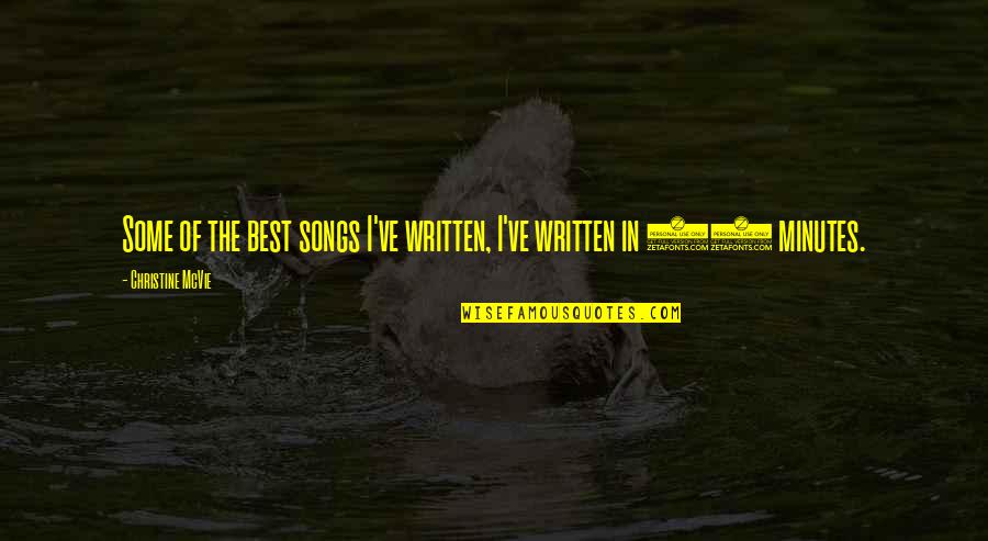 Marnay Parent Quotes By Christine McVie: Some of the best songs I've written, I've Marnay Parent Quotes By Christine McVie: Some of the best songs I've written, I've