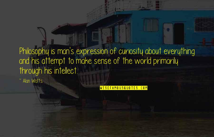 Marnita Orr Quotes By Alan Watts: Philosophy is man's expression of curiosity about everything Marnita Orr Quotes By Alan Watts: Philosophy is man's expression of curiosity about everything