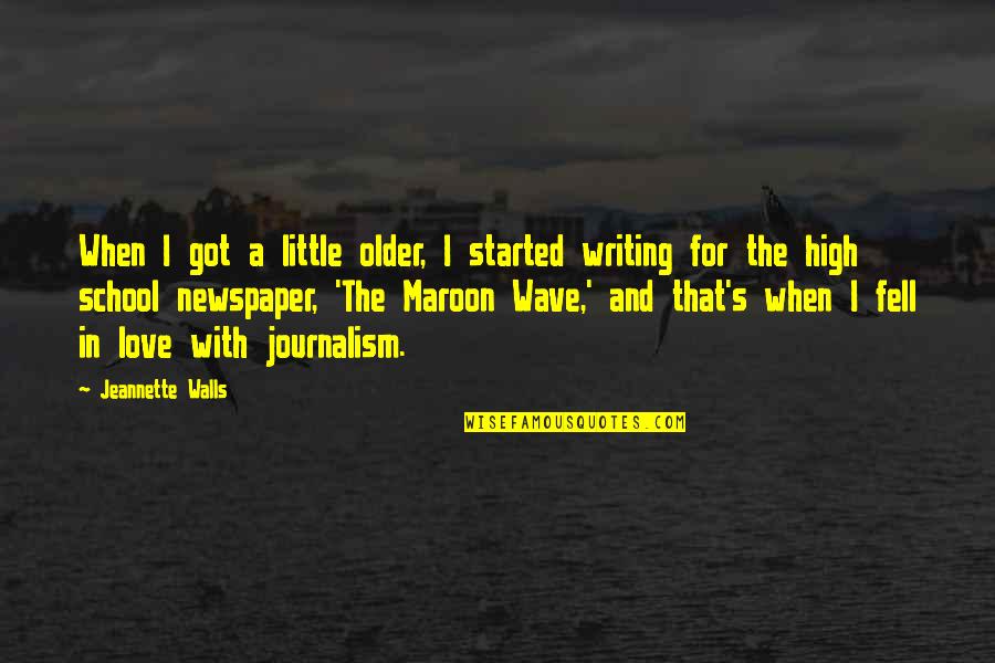 Maroon 5 Quotes By Jeannette Walls: When I got a little older, I started