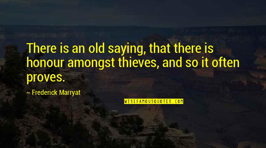 Marovich Quotes By Frederick Marryat: There is an old saying, that there is