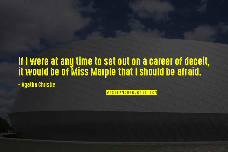 Marple's Quotes By Agatha Christie: If I were at any time to set