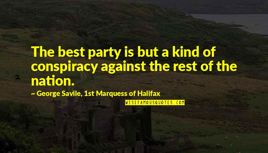 Marquess Quotes By George Savile, 1st Marquess Of Halifax: The best party is but a kind of