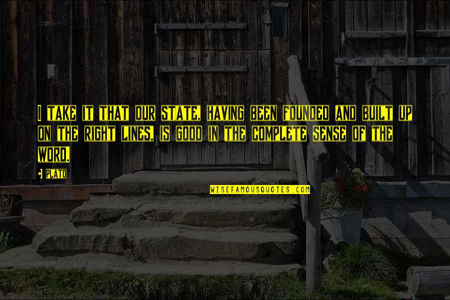 Marriable Quotes By Plato: I take it that our state, having been Marriable Quotes By Plato: I take it that our state, having been