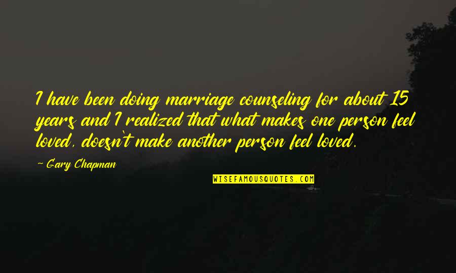 Marriage By Gary Chapman Quotes By Gary Chapman: I have been doing marriage counseling for about Marriage By Gary Chapman Quotes By Gary Chapman: I have been doing marriage counseling for about