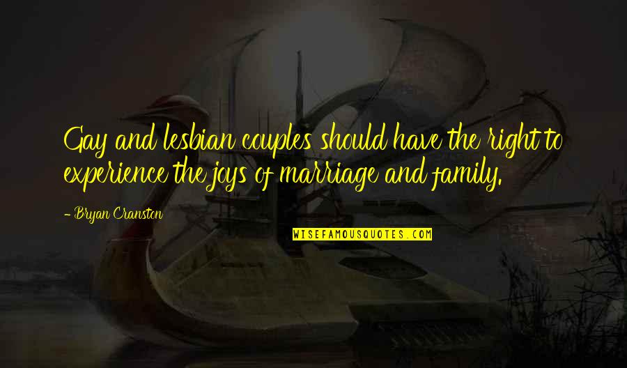 Marriage Couple Quotes By Bryan Cranston: Gay and lesbian couples should have the right