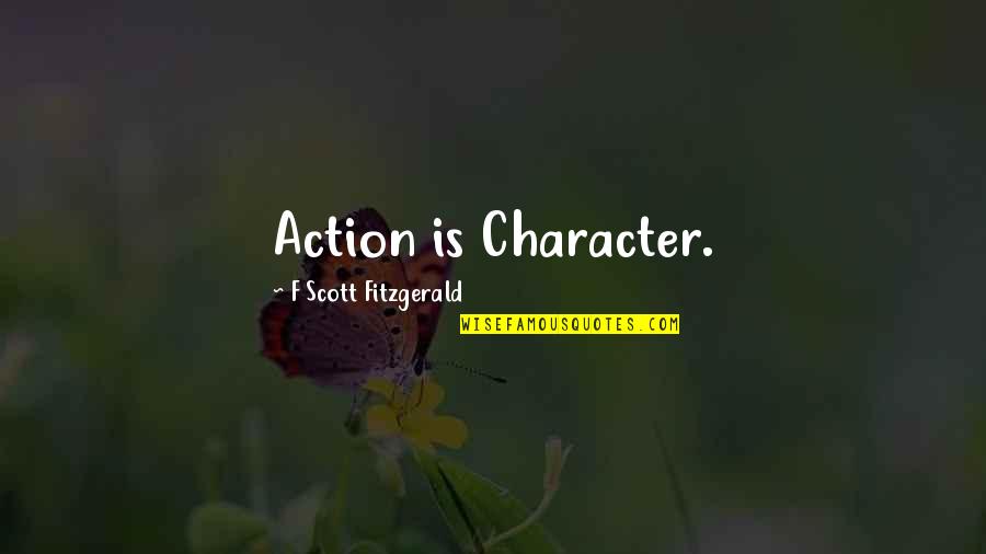 Marriage Definition Quotes By F Scott Fitzgerald: Action is Character. Marriage Definition Quotes By F Scott Fitzgerald: Action is Character.