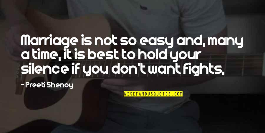 Marriage Fights Quotes By Preeti Shenoy: Marriage is not so easy and, many a
