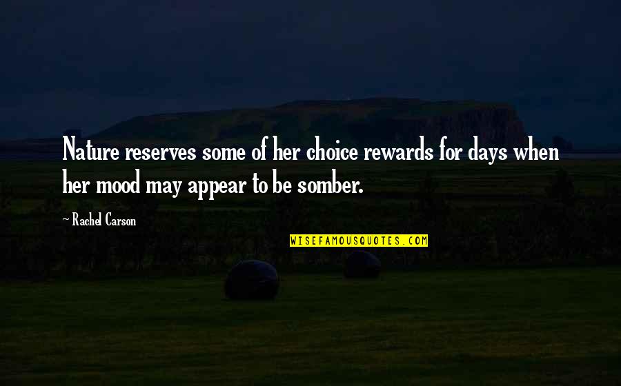 Marriage In Emma By Jane Austen Quotes By Rachel Carson: Nature reserves some of her choice rewards for