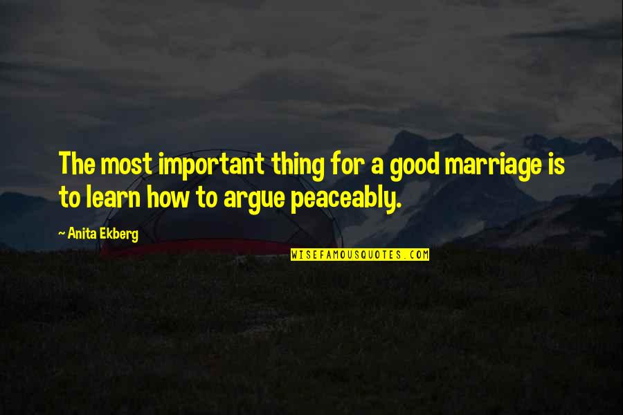 Marriage Is Good Quotes By Anita Ekberg: The most important thing for a good marriage