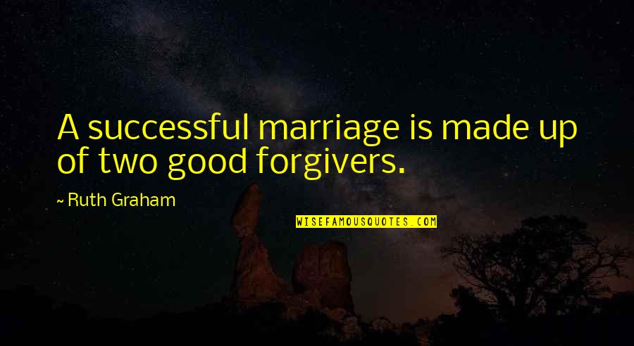 Marriage Is Good Quotes By Ruth Graham: A successful marriage is made up of two Marriage Is Good Quotes By Ruth Graham: A successful marriage is made up of two