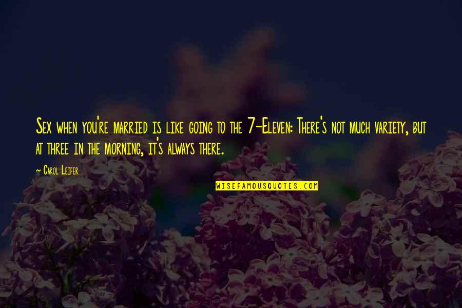Marriage Is Like Quotes By Carol Leifer: Sex when you're married is like going to Marriage Is Like Quotes By Carol Leifer: Sex when you're married is like going to