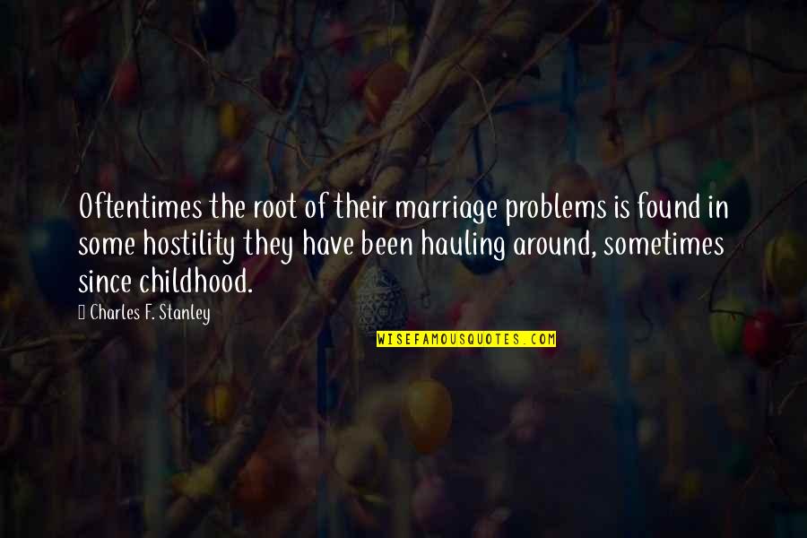 Marriage Problems Quotes By Charles F. Stanley: Oftentimes the root of their marriage problems is