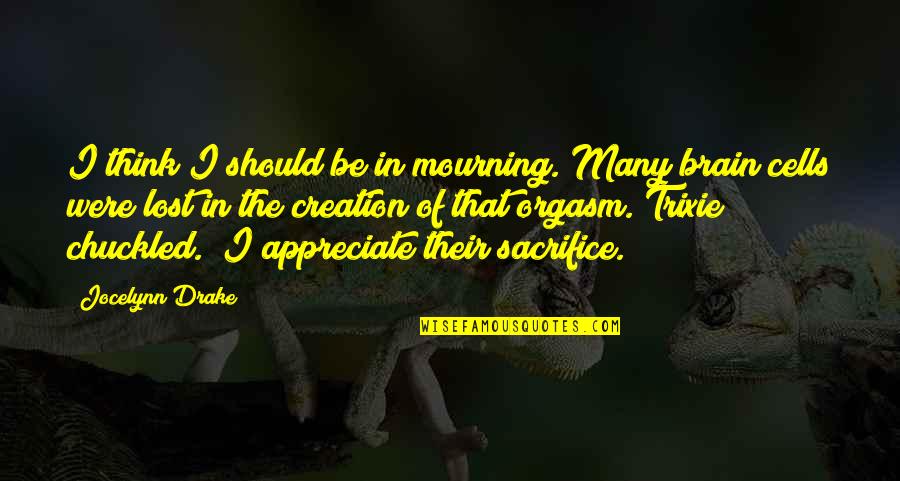 Marriage Toasts Quotes By Jocelynn Drake: I think I should be in mourning. Many