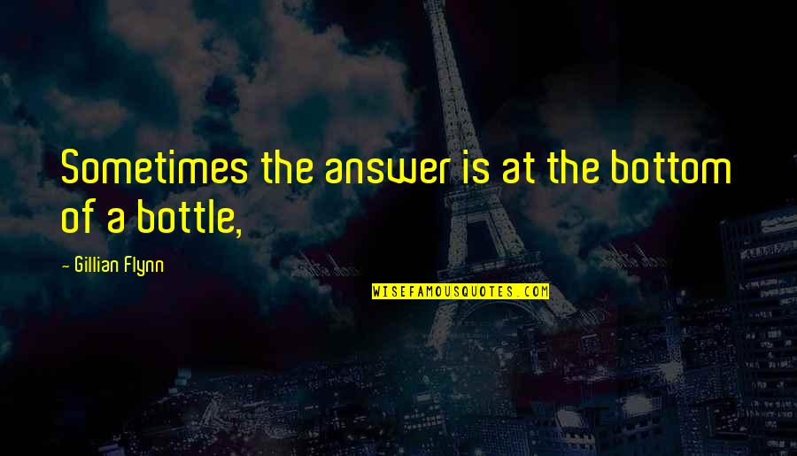 Marriage Trust Quotes By Gillian Flynn: Sometimes the answer is at the bottom of