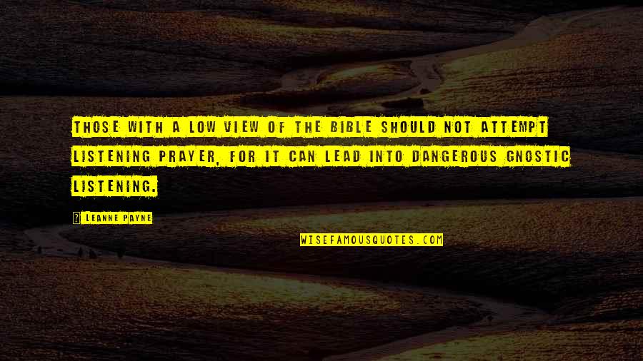 Married But Living Single Quotes By Leanne Payne: Those with a low view of the Bible Married But Living Single Quotes By Leanne Payne: Those with a low view of the Bible