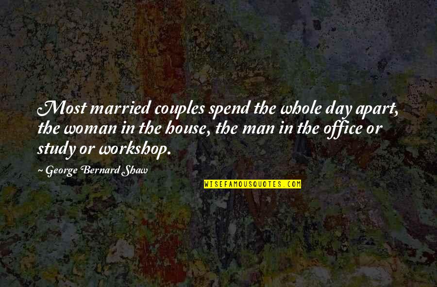 Married Day Quotes By George Bernard Shaw: Most married couples spend the whole day apart, Married Day Quotes By George Bernard Shaw: Most married couples spend the whole day apart,