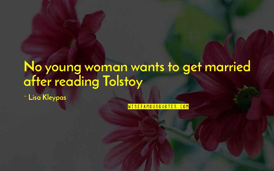 Married Too Young Quotes By Lisa Kleypas: No young woman wants to get married after