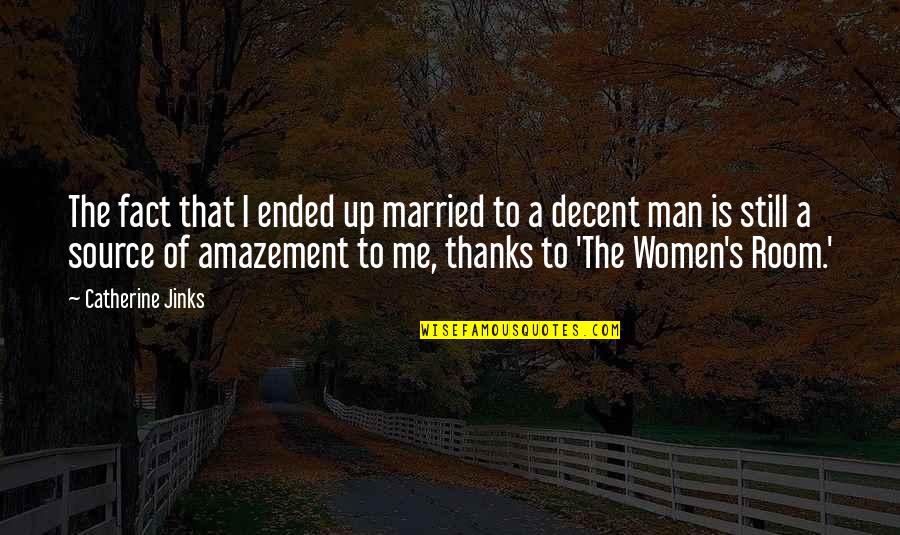 Married Women Quotes By Catherine Jinks: The fact that I ended up married to