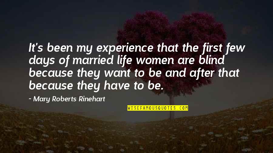 Married Women Quotes By Mary Roberts Rinehart: It's been my experience that the first few