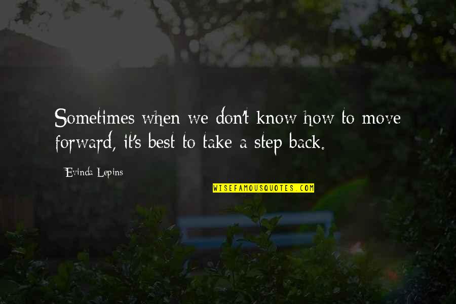 Marsden Hartley Quotes By Evinda Lepins: Sometimes when we don't know how to move
