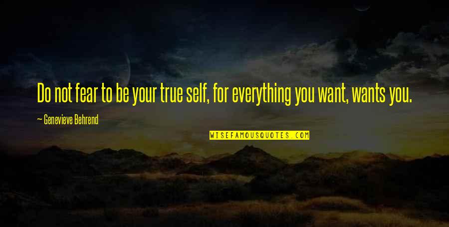 Marsden Hartley Quotes By Genevieve Behrend: Do not fear to be your true self,