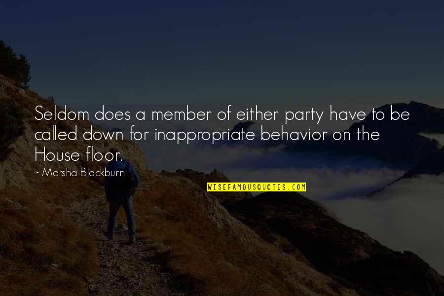 Marsha Quotes By Marsha Blackburn: Seldom does a member of either party have