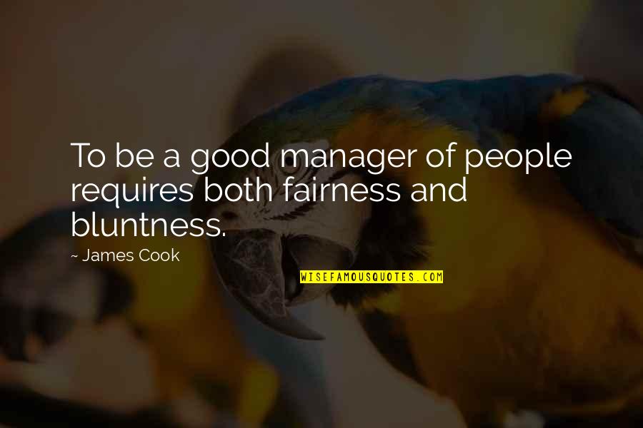 Marsha Sharp Quotes By James Cook: To be a good manager of people requires