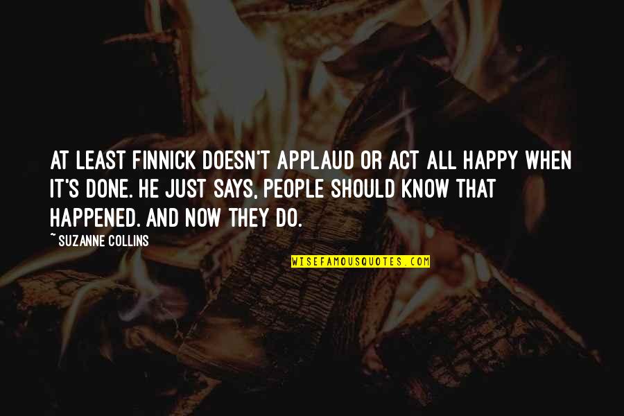 Marshall Eriksen Dad Quotes By Suzanne Collins: At least Finnick doesn't applaud or act all Marshall Eriksen Dad Quotes By Suzanne Collins: At least Finnick doesn't applaud or act all