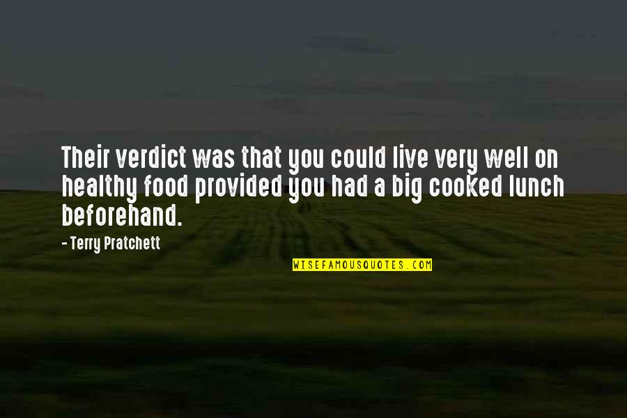 Marshall Fountain Quotes By Terry Pratchett: Their verdict was that you could live very