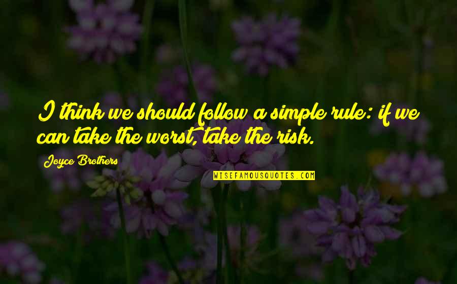 Marshall Mcluhan Annie Hall Quotes By Joyce Brothers: I think we should follow a simple rule: