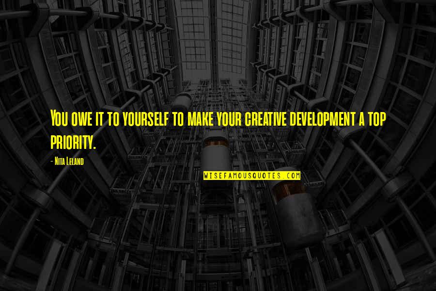 Marsilia Franta Quotes By Nita Leland: You owe it to yourself to make your