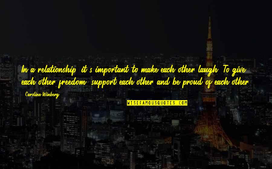 Marsylia Quotes By Caroline Winberg: In a relationship, it's important to make each Marsylia Quotes By Caroline Winberg: In a relationship, it's important to make each