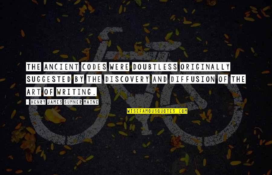 Martenssoncarpentry Quotes By Henry James Sumner Maine: The ancient codes were doubtless originally suggested by