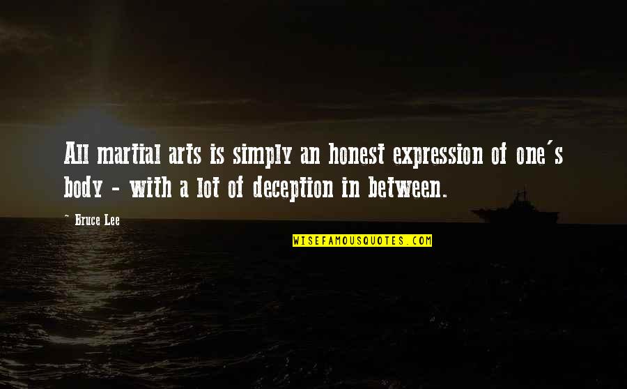 Martial Art Quotes By Bruce Lee: All martial arts is simply an honest expression